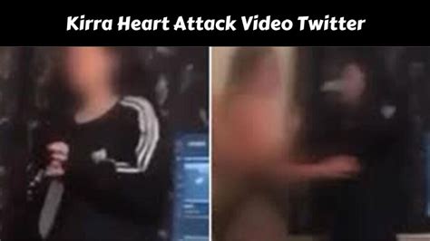 kirra heart video twitter|Police urge people to stop sharing video of alleged。